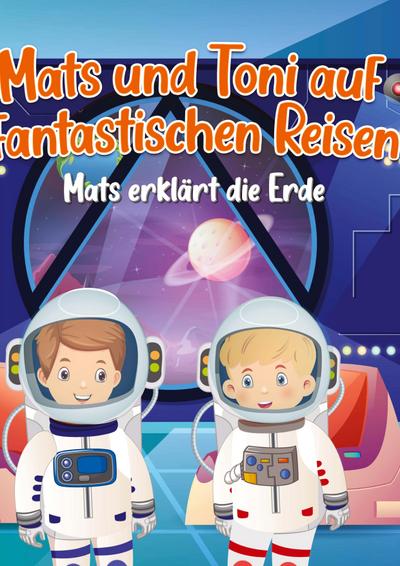 Mats & Toni auf fantastischen Reisen