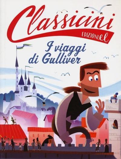 Il viaggi di Gulliver da Jonathan Swift. Classicini