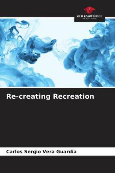 Re-creating Recreation