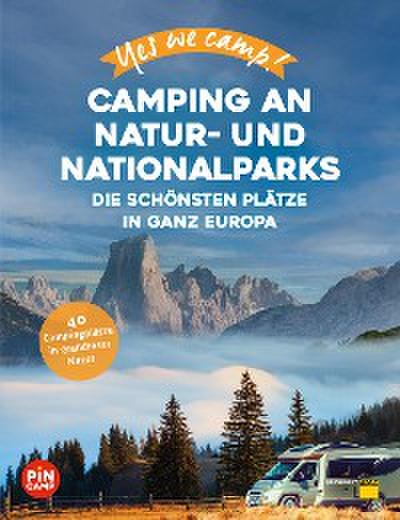 Yes we camp! Camping an Natur- und Nationalparks