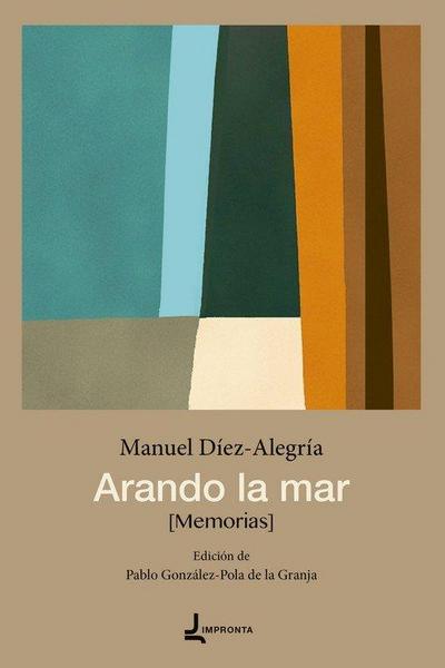Arando la mar. Memorias