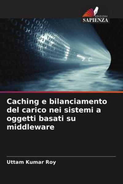 Caching e bilanciamento del carico nei sistemi a oggetti basati su middleware