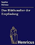 Das Blüthenalter der Empfindung