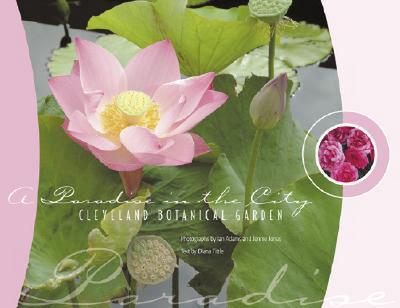 A Paradise in the City: Cleveland Botanical Garden