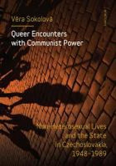 Sokolova, V: Queer Encounters with Communist Power