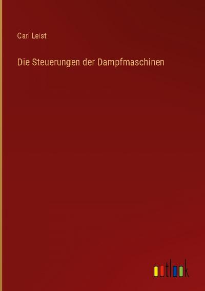 Die Steuerungen der Dampfmaschinen