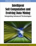 Intelligent Soft Computation and Evolving Data Mining: Integrating Advanced Technologies