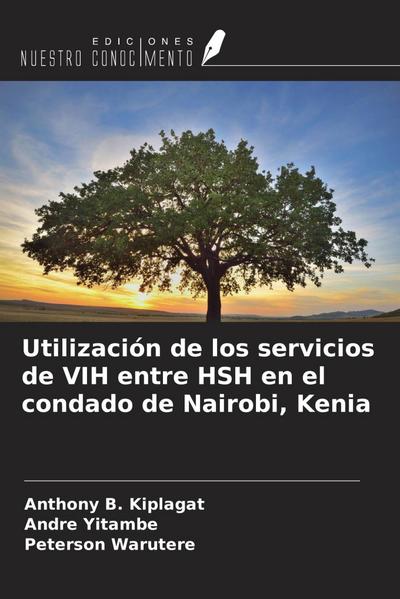Utilización de los servicios de VIH entre HSH en el condado de Nairobi, Kenia