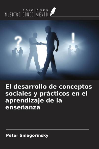 El desarrollo de conceptos sociales y prácticos en el aprendizaje de la enseñanza