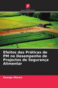 Efeitos das Práticas de PM no Desempenho de Projectos de Segurança Alimentar