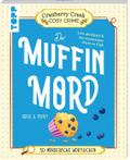Cranberry Creek Cosy Crime: Der Muffinmord