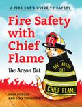 Fire Safety with Chief Flame the Arson Cat