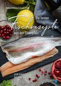 Die besten Fischrezepte aus der Oberpfalz