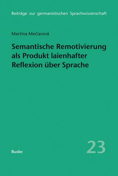 Semantische Remotivierung als Produkt laienhafter Reflexion über Sprache