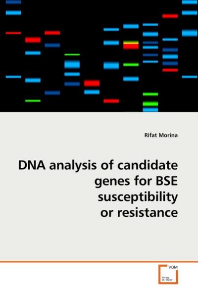 DNA analysis of candidate genes for BSE susceptibility or resistance - Rifat Morina