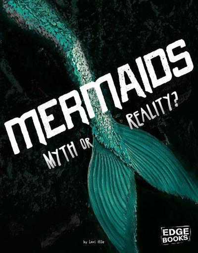 Mermaids: Myth or Reality?