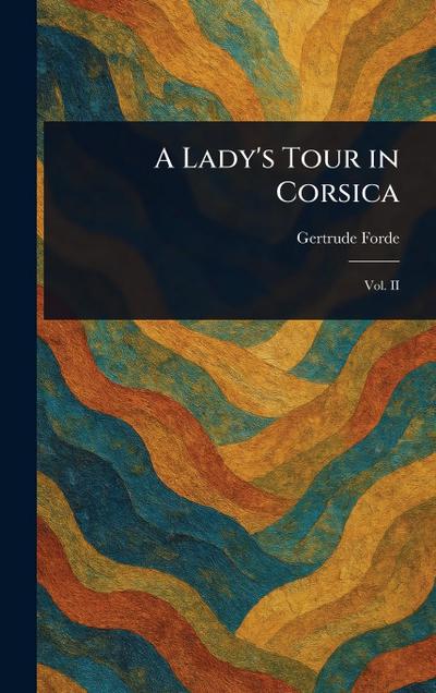 A Lady’s Tour in Corsica