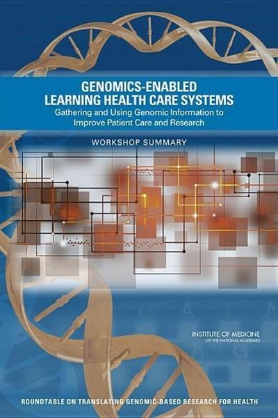 Genomics-Enabled Learning Health Care Systems