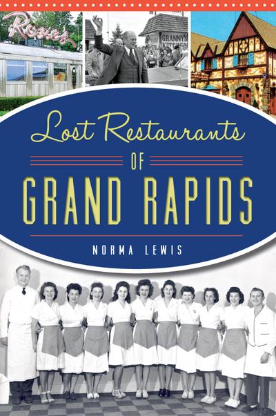 Lost Restaurants of Grand Rapids