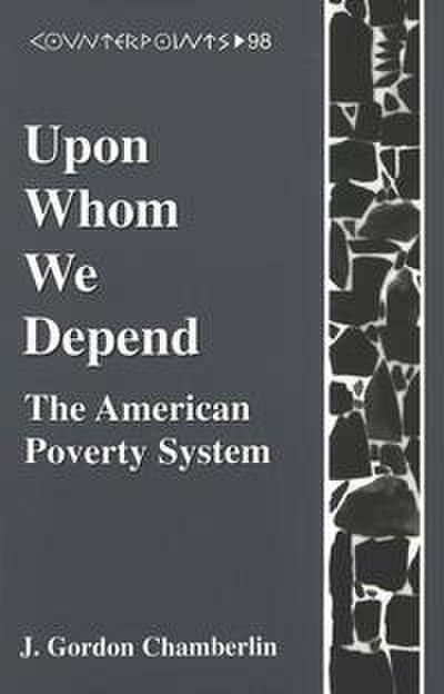 Upon Whom We Depend