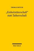 ’Einheitstäterschaft’ statt Tatherrschaft