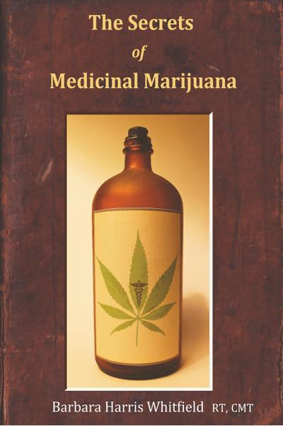 The Secrets of Medicinal Marijuana