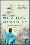 Die Porzellanmanufaktur - Zerbrechlicher Frieden
