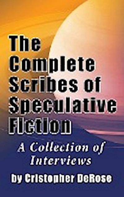 The Complete Scribes of Speculative Fiction (hardback)