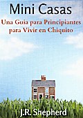 Una Guia para Principiantes para Vivir en Chiquito
