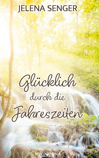 Glücklich durch die Jahreszeiten