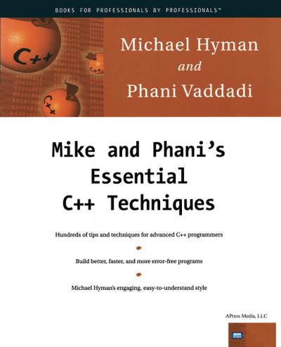 Mike and Phani’s Essential C++ Techniques