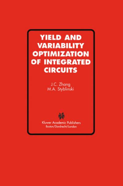 Yield and Variability Optimization of Integrated Circuits
