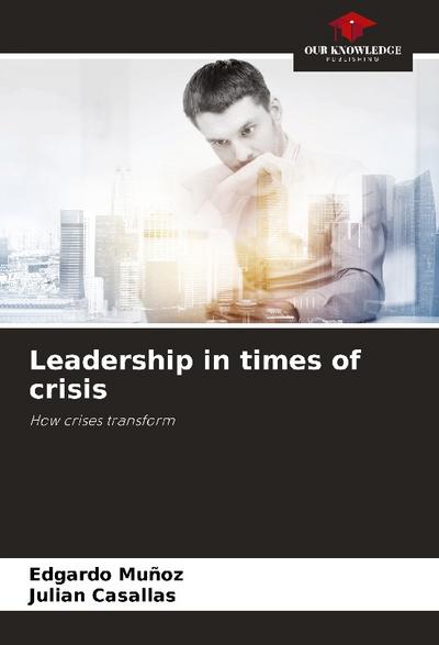 Leadership in times of crisis