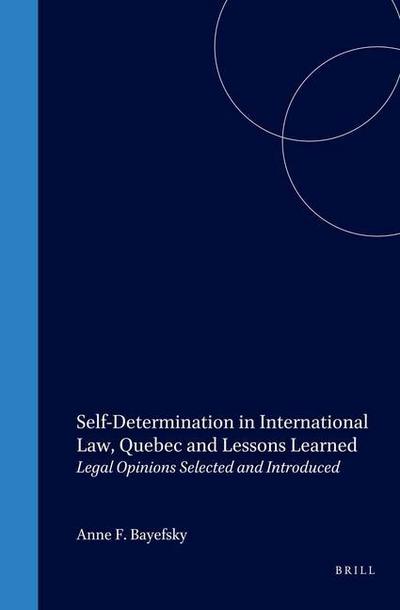 Self-Determination in International Law, Quebec and Lessons Learned