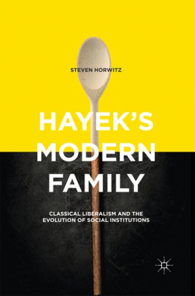 Hayek’s Modern Family