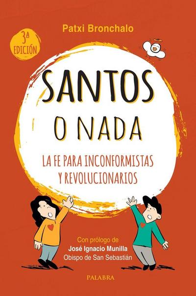 Santos o nada : la fe para inconformistas y revolucionarios