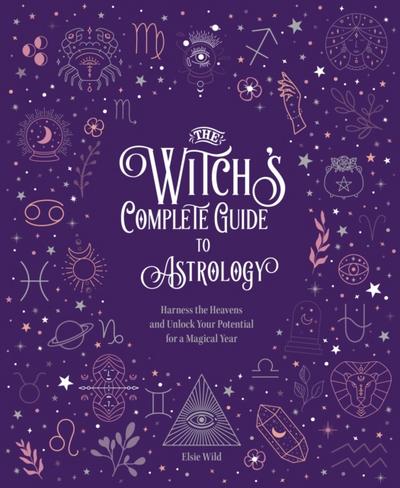 The Witch’s Complete Guide to Astrology