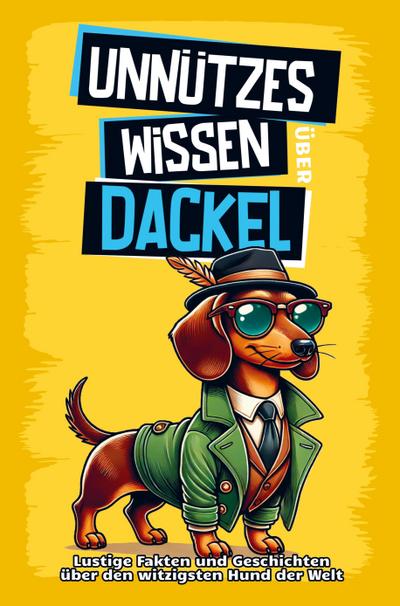 Unnützes Wissen über Dackel