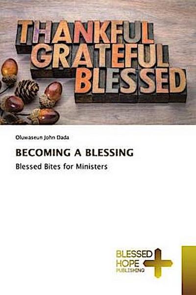 BECOMING A BLESSING