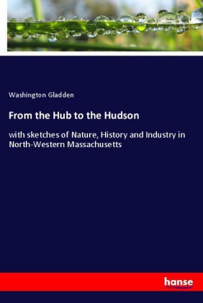 From the Hub to the Hudson