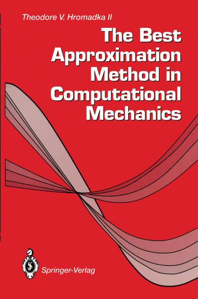 The Best Approximation Method in Computational Mechanics