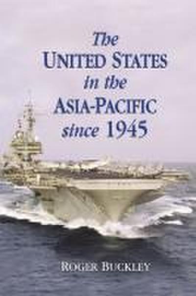 The United States in the Asia-Pacific Since 1945