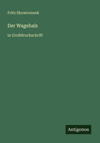 Der Wagehals