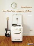 Zu Gast im eigenen Leben