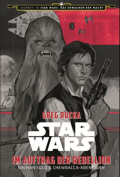 Star Wars: Im Auftrag der Rebellion - Ein Han Solo und Chewbacca-Abenteuer (Journey to Star Wars: Das Erwachen der Macht)