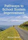 Pathways to School System Improvement