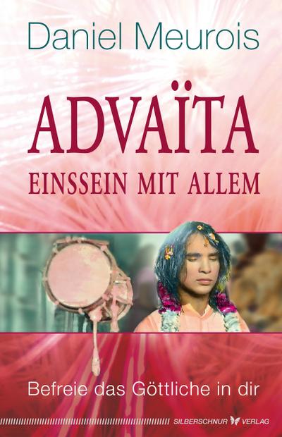 Advaïta - Einssein mit Allem