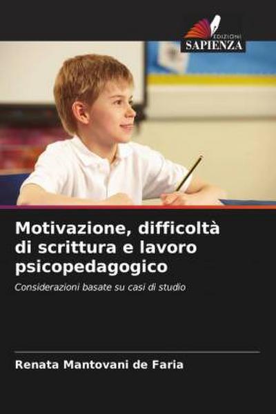 Motivazione, difficoltà di scrittura e lavoro psicopedagogico
