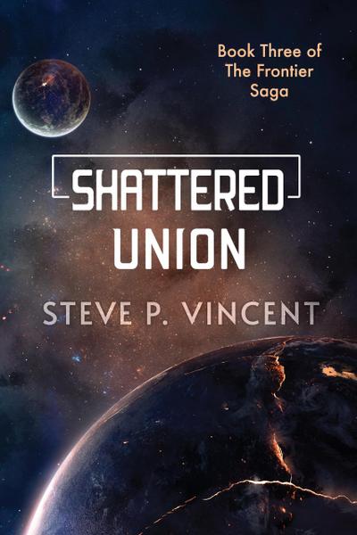 Shattered Union (Frontier Saga, #3)