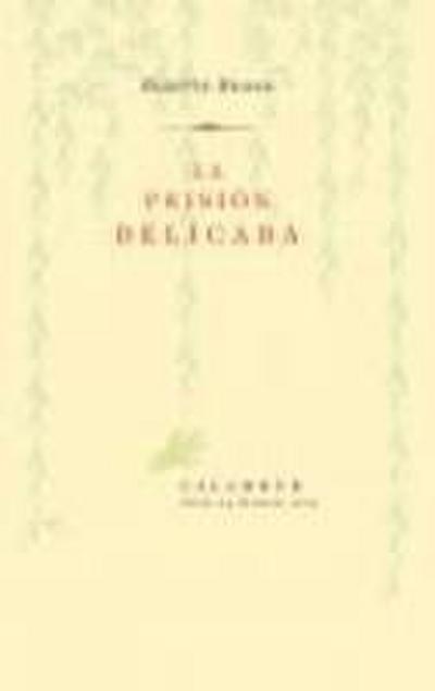 La prisión delicada